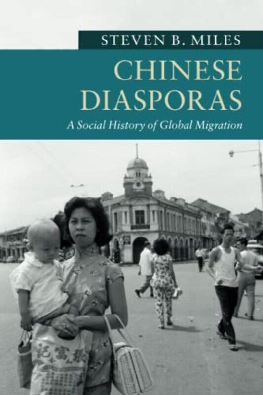 

Chinese Diasporas by Steven B Washington University, St Louis Miles-Paperback