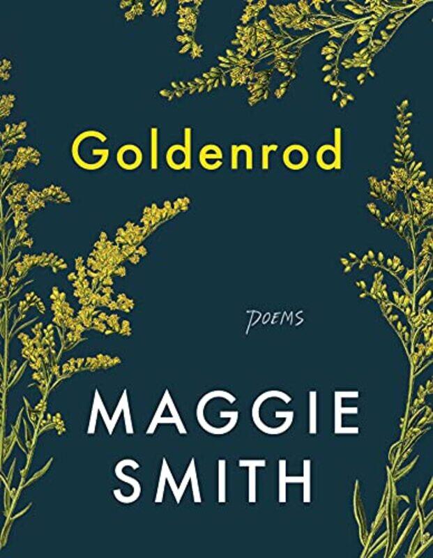 

Goldenrod Poems by Smith, Maggie - Hardcover