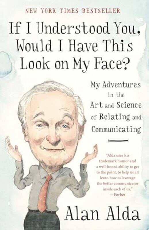 

If I Understood You Would I Have This Look on My Face by Alan Alda-Paperback