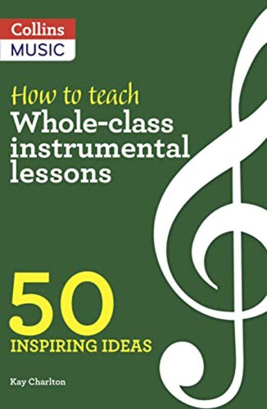 

How to Teach WholeClass Instrumental Lessons by Susan TaylorNada Elbuluk-Paperback