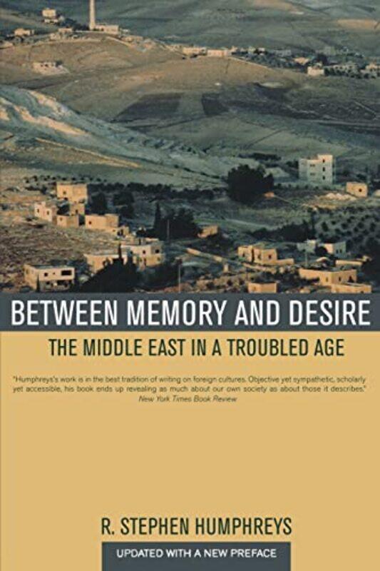 

Between Memory and Desire by R Stephen Humphreys-Paperback