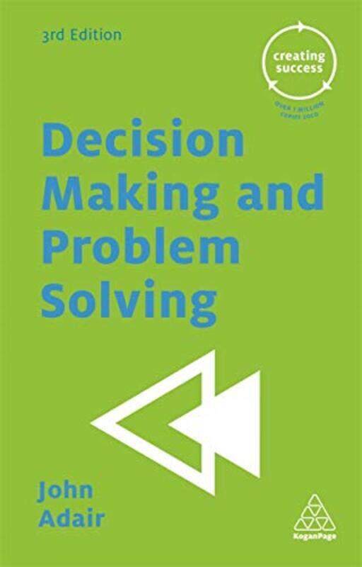 

Decision Making and Problem Solving (Creating Success), Paperback Book, By: John Adair