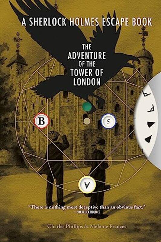 

Sherlock Holmes Escape Book A The Adventure of the Tower of London by Charles PhillipsMelanie Frances-Paperback