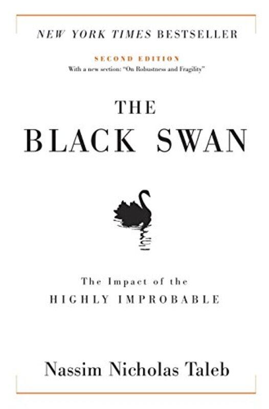 

The Black Swan The Impact Of The Highly Improbable By Nassim Nicholas Taleb Hardcover