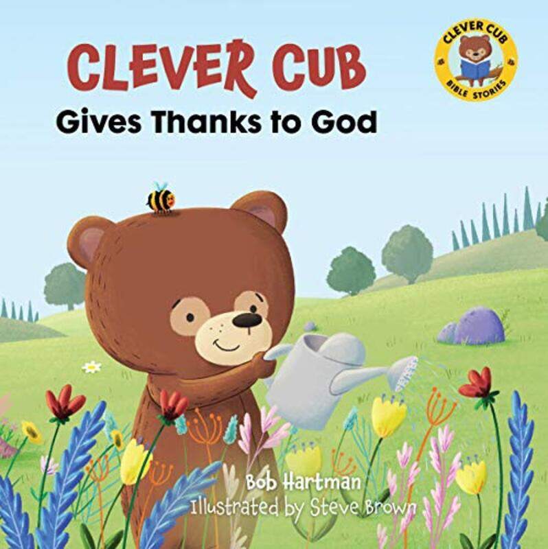 

Clever Cub Gives Thanks to God by Bob Hartman-Paperback
