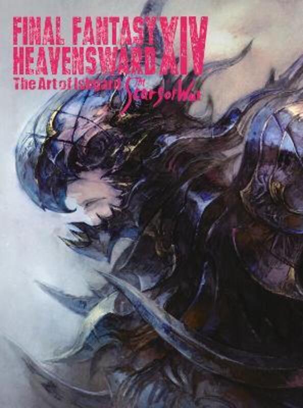 Final Fantasy Xiv: Heavensward -- The Art Of Ishgard -the Scars Of War