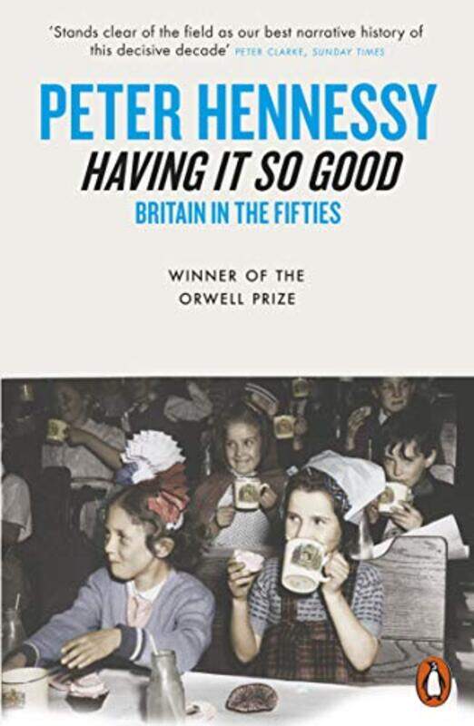 

Having it So Good by Peter Hennessy-Paperback