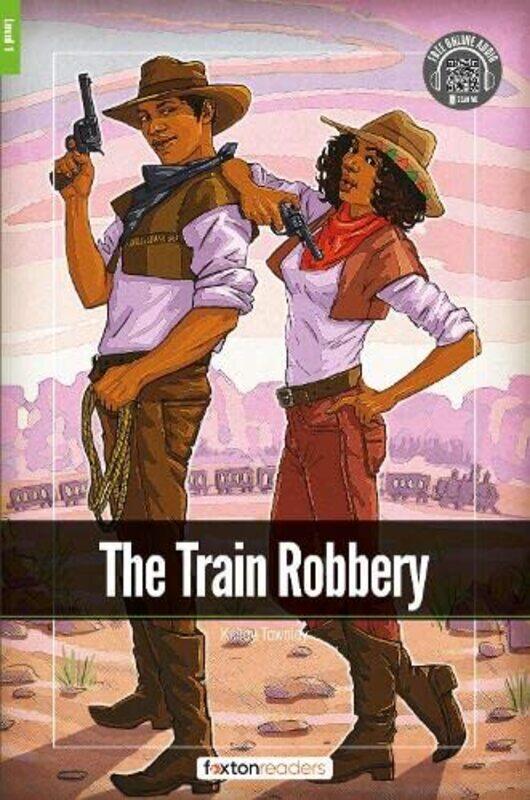 

The Train Robbery Foxton Readers Level 1 400 Headwords CEFR A1A2 with free online AUDIO by Tim Harris-Paperback