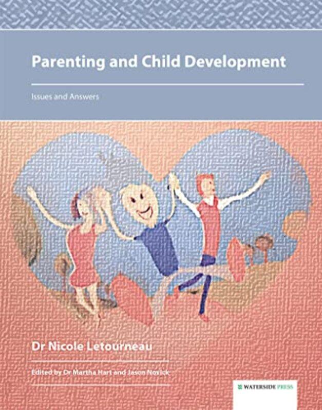 

Parenting and Child Development by Nicole LetourneauMartha HartJason Novick-Hardcover