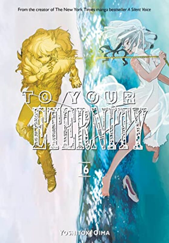 To Your Eternity 16 , Paperback by Oima, Yoshitoki