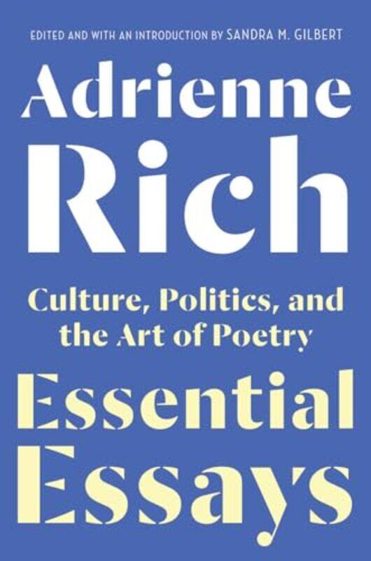 

Essential Essays by Adrienne RichSandra M University of California, Davis Gilbert-Hardcover