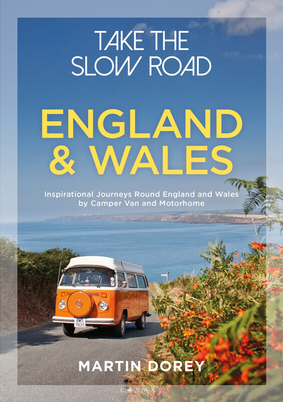 

Take the Slow Road: England and Wales: Inspirational Journeys Round England and Wales by Camper Van and Motorhome, Paperback Book, By: Martin Dorey