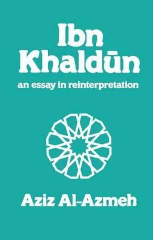 

Ibn Khaldun: A Reinterpretation.paperback,By :Al-Azmeh, Aziz