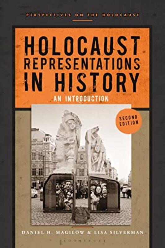 

Holocaust Representations In History by Daniel H (University of Tennessee, Knoxville, USA) MagilowProfessor Lisa (University of Wisconsin-Milwaukee, U