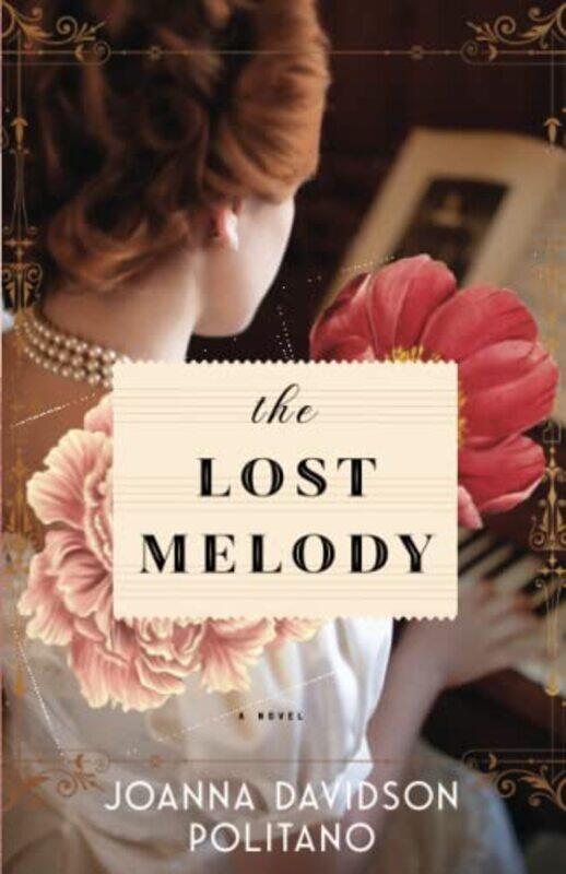 

The Lost Melody A Novel by Joanna Davidson Politano-Paperback