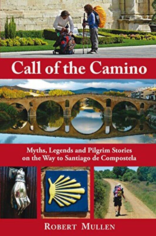 

Call Of The Camino by Robert Mullen-Paperback