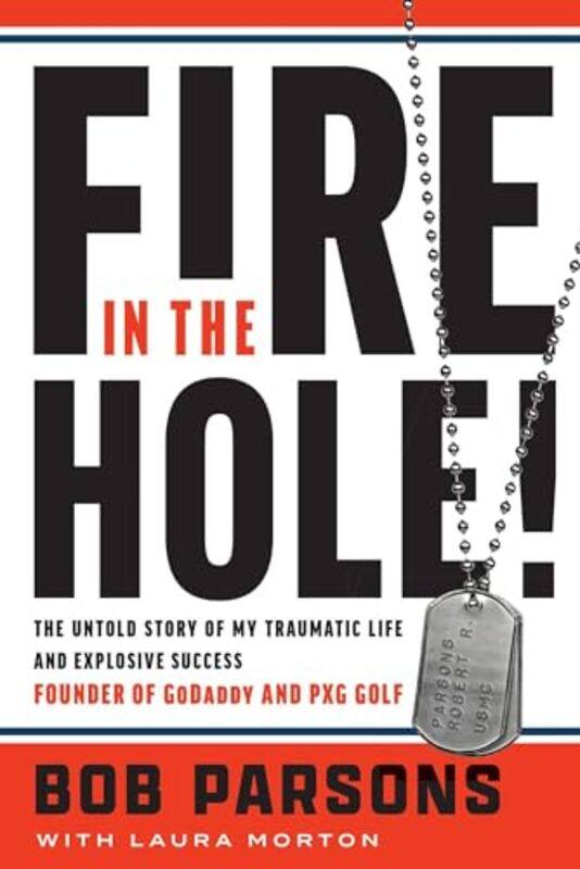 

Fire In The Hole By Parsons Bob - Hardcover