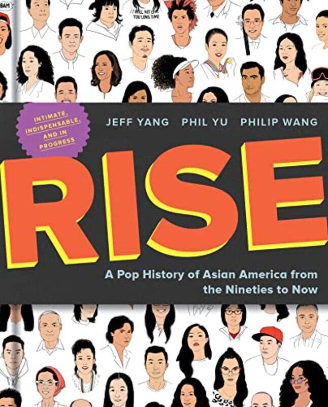 

Rise: A Pop History of Asian America from the Nineties to Now , Hardcover by Yang, Jeff - Yu, Phil - Wang, Philip