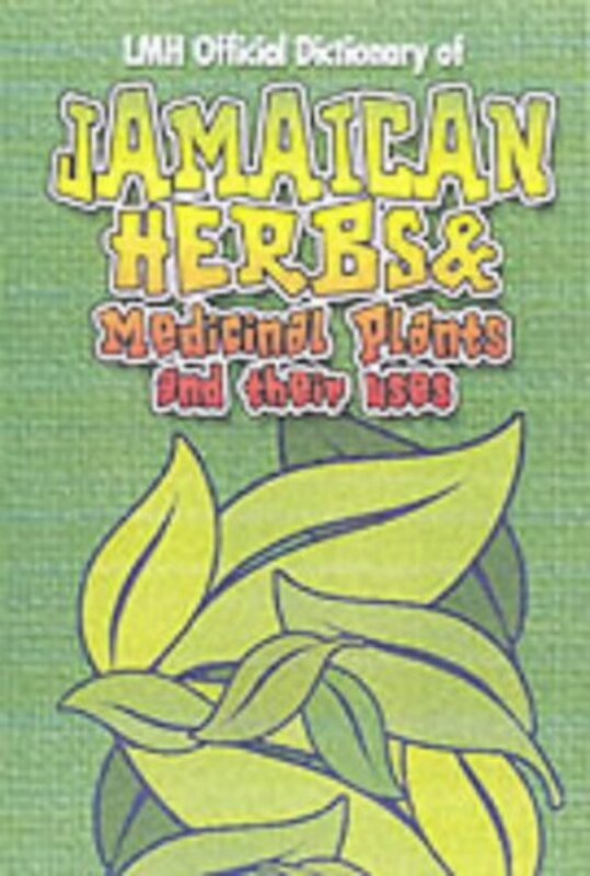 

Jamaican Herbs And Medicinal Plants And Their Uses by Kevin HarrisMike Henry-Hardcover