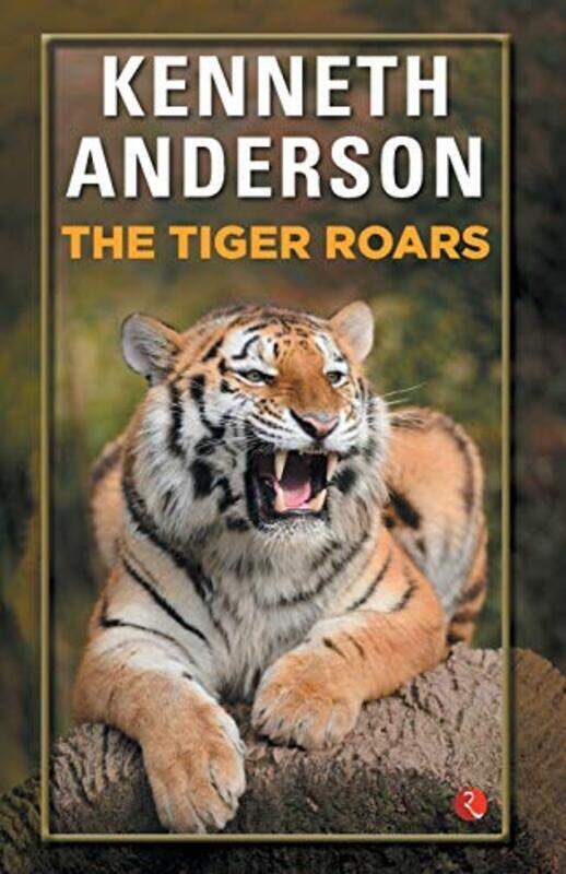 

THE TIGER ROARS , Paperback by KENNETH ANDERSON
