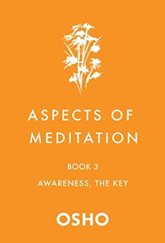 

Aspects Of Meditation Book 3 Awareness The Key by Osho..Paperback