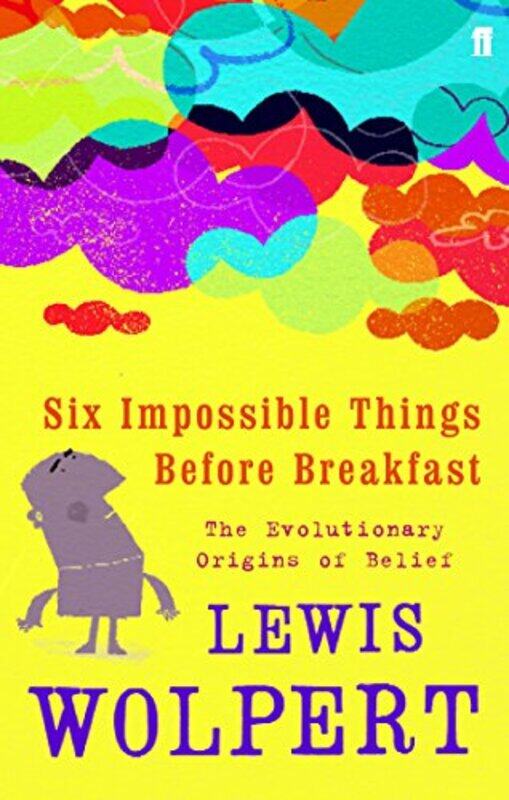 

Six Impossible Things Before Breakfast, Paperback, By: Lewis Wolpert