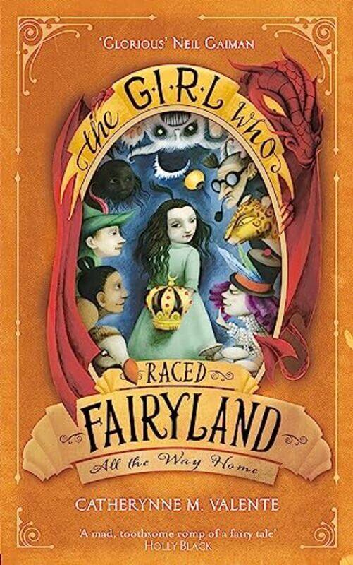

The Girl Who Raced Fairyland All the Way Home by Catherynne M Valente-Paperback