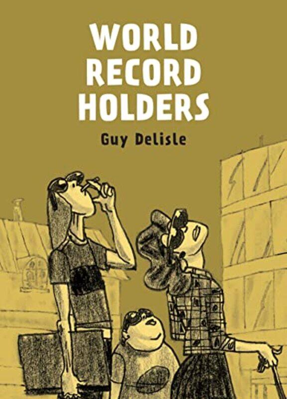 

World Record Holders by Guy Delisle-Paperback