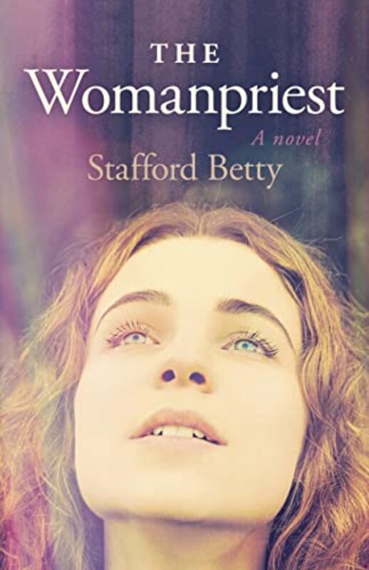Womanpriest The - A Novel by Stafford Betty Paperback
