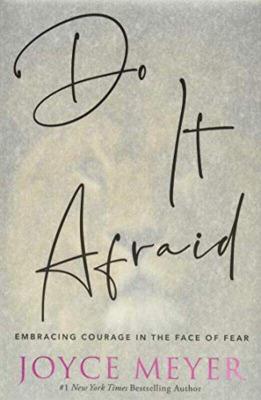 

Do It Afraid: Embracing Courage in the Face of Fear , Hardcover by Meyer, Joyce - Meyer, Joyce