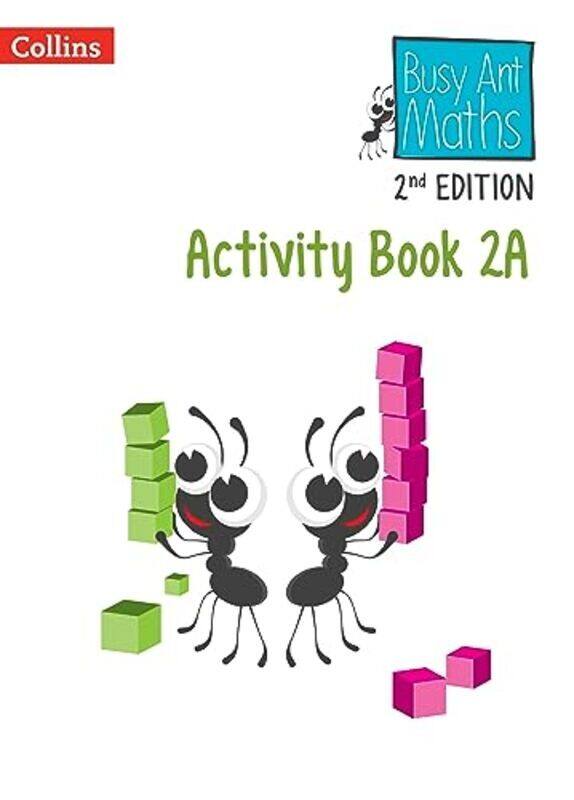 

Busy Ant Maths 2Nd Edition Activity Book 2A By Power, Jo - Morgan, Nicola - Moseley, Cherri - Wallace, Louise - Clissold, Caroline - Rees, Janet - - P