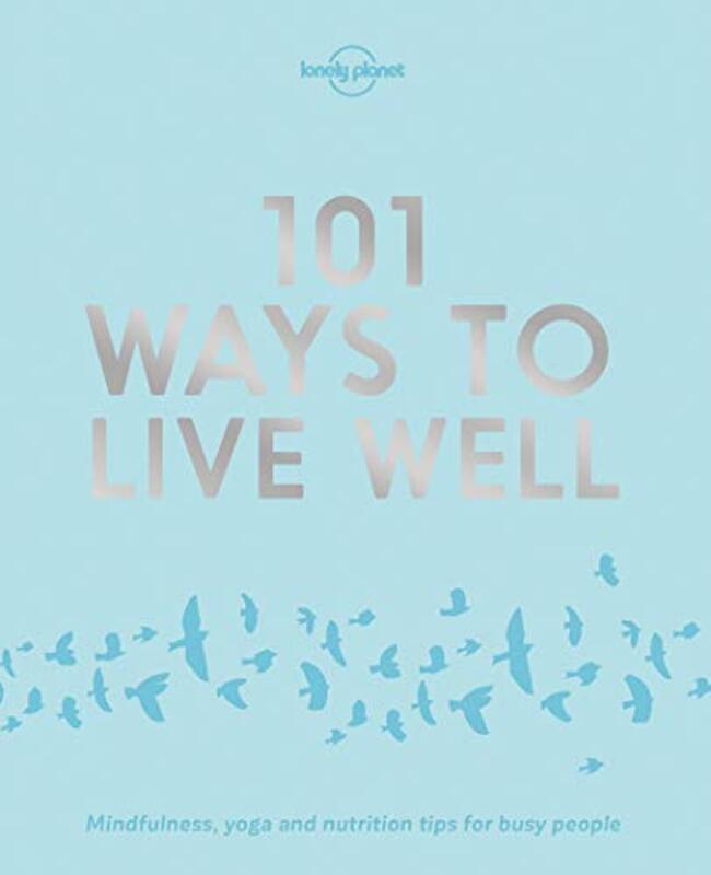 101 Ways to Live Well,Paperback by Lonely Planet - Joy, Victoria - Zimmerman, Karla