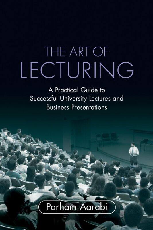 

The Art Of Lecturing by Parham (University of Toronto) Aarabi-Paperback