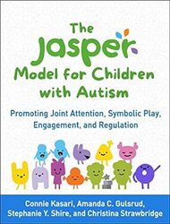 The Jasper Model For Children With Autism Promoting Joint Attention Symbolic Play Engagement And