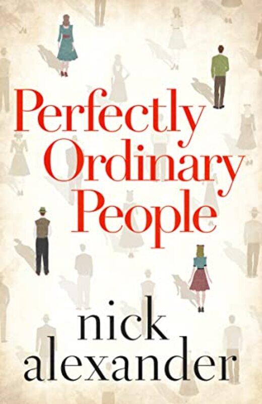 

Perfectly Ordinary People by Nick Alexander-Paperback