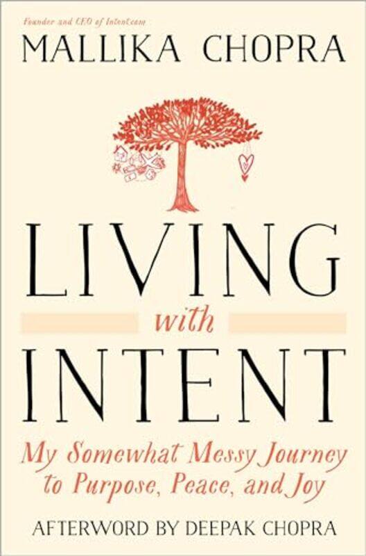 

Living with Intent by Mallika Chopra-Paperback