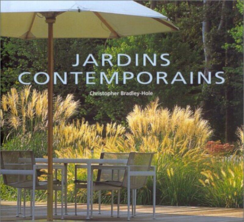 

Jardins contemporains,Paperback,By:Christopher Bradley-Hole