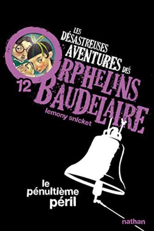 

Les Desastreuses Aventures Des Orphelins Baudelaire 12 Le Penultieme Peril Vol12 by SNICKET HELQUIST -Paperback