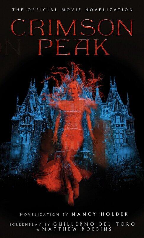 

Crimson Peak: The Official Movie Novelization, Paperback Book, By: Nancy Holder