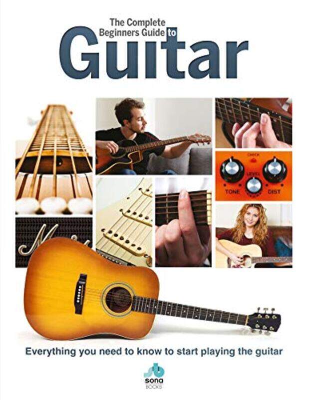 

The Complete Beginners Guide to The Guitar by Kath Beattie-Hardcover