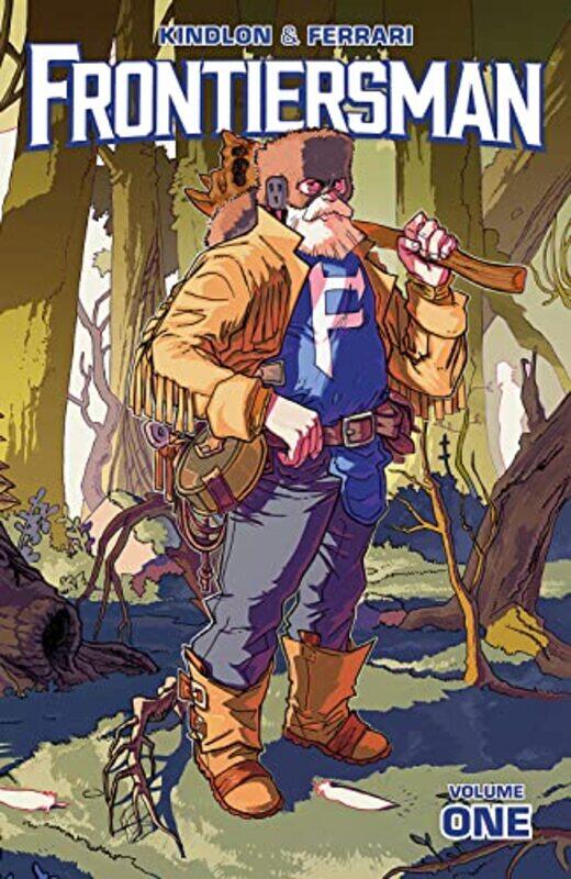 

Frontiersman Volume 1 by Patrick Kindlon-Paperback