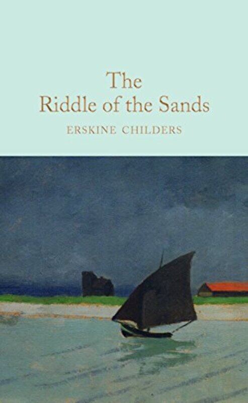 

The Riddle of the Sands by Erskine Childers-Hardcover