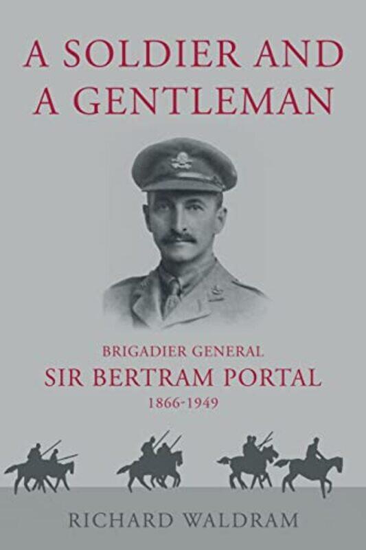 

A Soldier and a Gentleman by Richard Waldram-Paperback