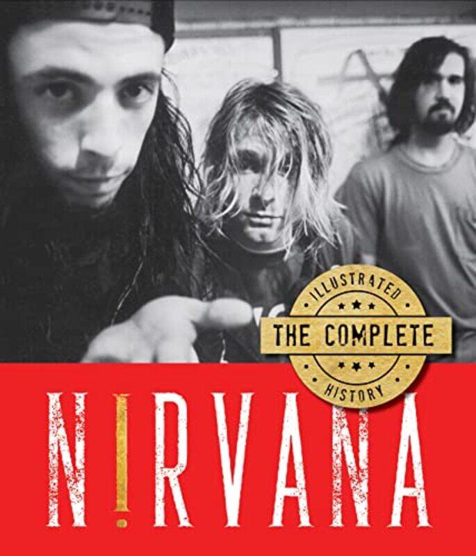 

Nirvana: The Complete Illustrated History,Hardcover,by:Earles, Andrew