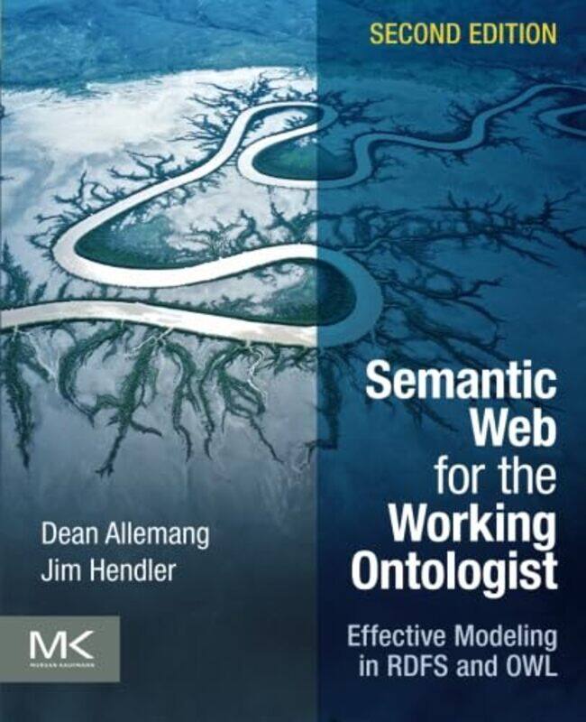 

Semantic Web for the Working Ontologist by Nina Macaraig-Paperback