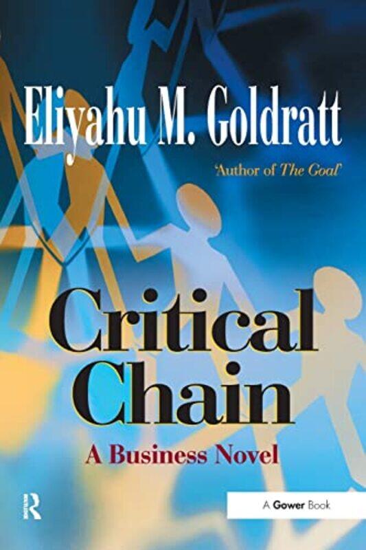 

Critical Chain by Georgios KarakonstantisCharles J Gillan-Paperback