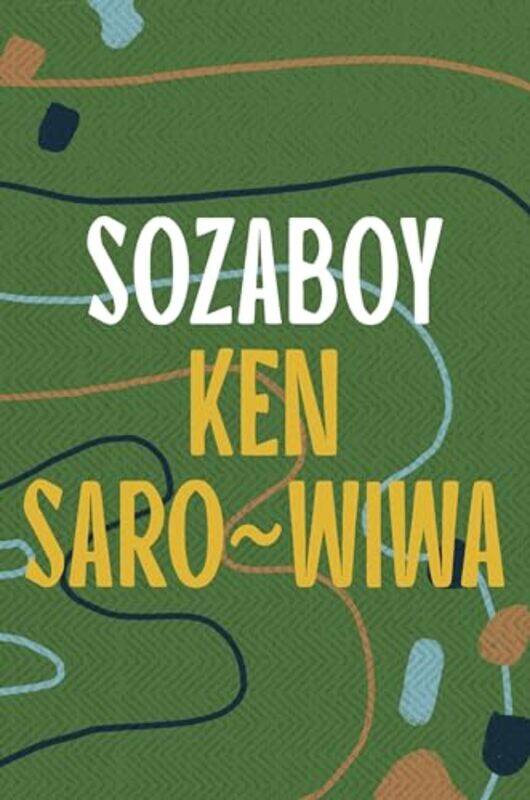 

Sozaboy by Ken Saro-Wiwa-Paperback