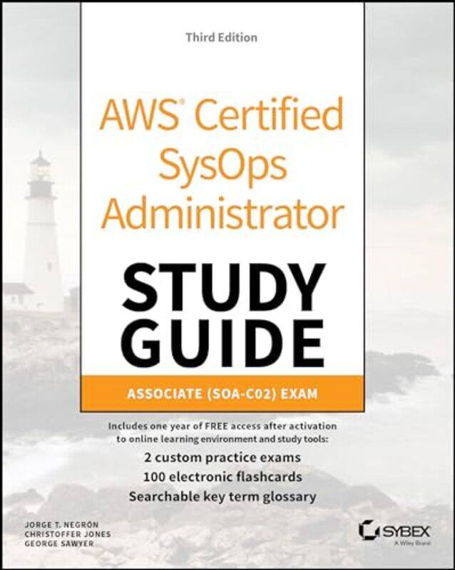 

AWS Certified SysOps Administrator Study Guide by Jorge T NegronChristoffer JonesGeorge Sawyer-Paperback