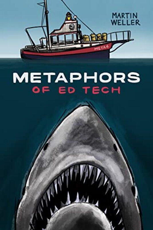

Metaphors of Ed Tech by Martin Weller-Paperback