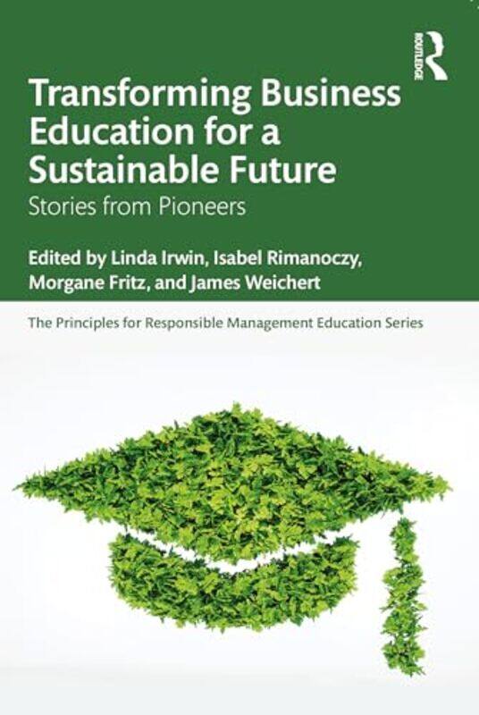 

Transforming Business Education for a Sustainable Future by Ita Wegman-Paperback